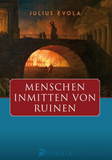 Evola, Julius - Menschen inmitten von Ruinen