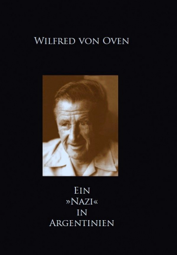 von Oven, Wilfred - Ein Nazi in Argentinien