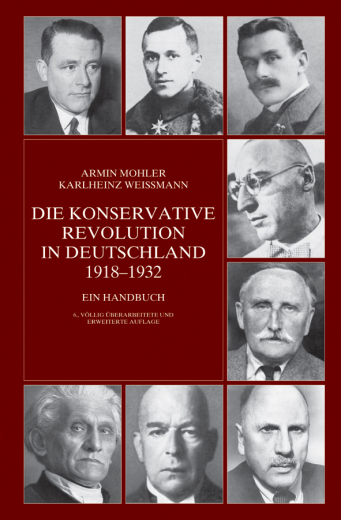 Mohler, Armin/Weißmann, Karlheinz - Die Konservative Revolution in Deutschland 1918-1932. Ein Handbuch