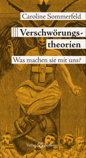 Sommerfeld, Caroline - Verschwörungstheorien. Was machen sie mit uns?