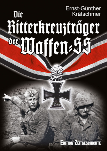 Krätschmer, Ernst-Günther - Die Ritterkreuzträger der Waffen-SS