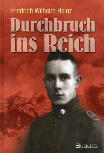 Heinz, Friedrich Wilhelm - Durchbruch ins Reich. Kriegserinnerungen aus dem Ersten Weltkrieg