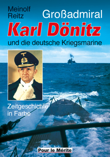 Reitz, Meinolf - Großadmiral Karl Dönitz und die deutsche Kriegsmarine