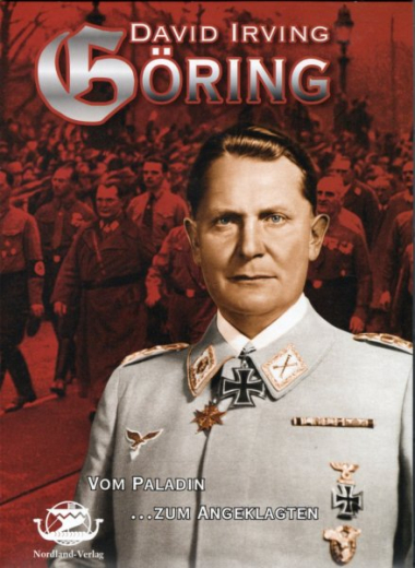 Irving, David - Göring. Vom Paladin zum Angeklagten (Hörbuch-Reihe Teil 4)