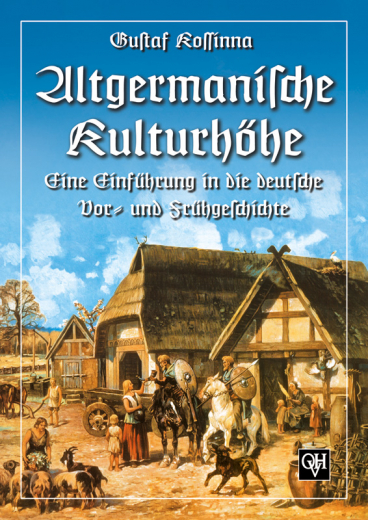 Kossinna, Gustaf - Altgermanische Kulturhöhe. Eine Einführung in die deutsche Vor- und Frühgeschichte