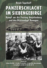 Tegethoff, Ralph - Panzerschlacht im Siebengebirge. Kampf um die Festung Aegidienberg und den Brückenkopf Remagen