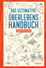 McLaine, Lachlan - Das ultimative Überlebenshandbuch: Outdoor (Jugendbuch)